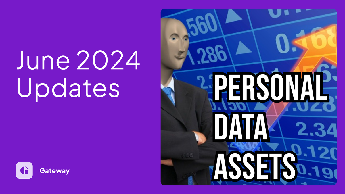 Gateway Monthly Update: Accelerating Towards a Data-Sovereign Future